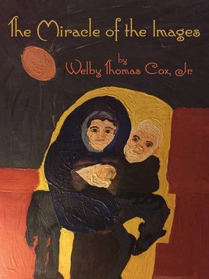 cover image of The Miracle of the Images